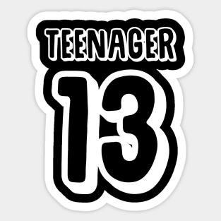 Teenager 13 Sticker